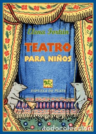 Libros: FORT&Uacute;N, Elena.- - Teatro para ni&ntilde;os. - Foto 1