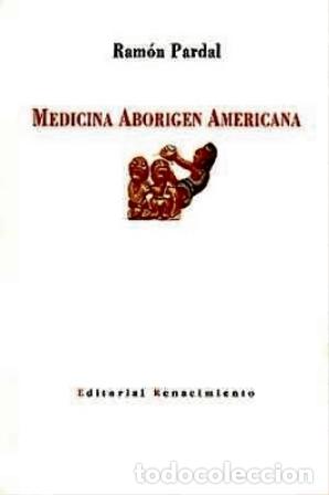Libros: PARDAL, Ram&oacute;n.- - Medicina aborigen americana. Edici&oacute;n facs&iacute;mil. - Foto 1
