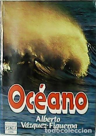 Libros: VAZQUEZ FIGUEROA, Alberto.- - Oce&aacute;no. Novela. - Foto 1