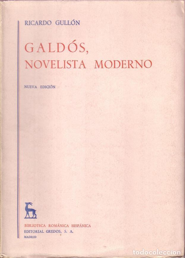 Libros: GULLON, Ricardo.- - Gald&oacute;s, novelista moderno. - Foto 1