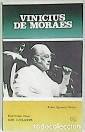 Libros: TAIBO, Xo&aacute;n Ignacio.- - Vinicius de Moraes. - Foto 1