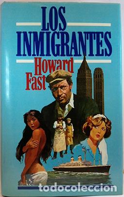 Libros: FAST, Howard.- - Los inmigrantes. Novela. - Foto 1