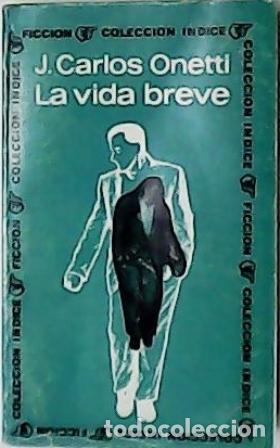 Libros: ONETTI, Juan Carlos.- - La vida breve. Novela. - Foto 1