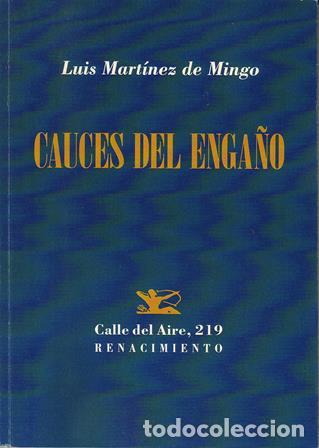 Libros: MART&Iacute;NEZ DE MINGO, Luis.- - Cauces del enga&ntilde;o. - Foto 1