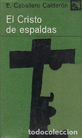 Libros: CABALLERO CALDER&Oacute;N, Eduardo.- - El Cristo de espaldas. - Foto 1