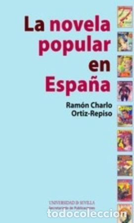 Libros: CHARLO ORTIZ-REPISO, Ram&oacute;n.- - La novela popular en Espa&ntilde;a. - Foto 1