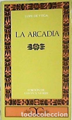 Libros: VEGA, Lope de.- - La Arcadia. Edici&oacute;n, introducci&oacute;n y notas de Edwin S. Morby. - Foto 1