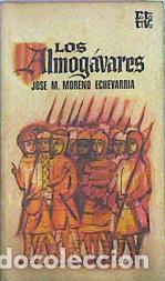 Libros: MORENO ECHEVARRIA, Jos&eacute; M.- - Los almog&aacute;vares. Ensayo. - Foto 1