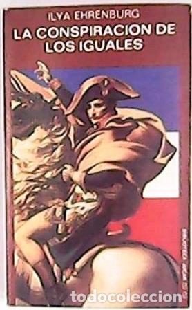 Libros: EHRENBURG, Ilya.- - La conspiraci&oacute;n de los iguales. - Foto 1