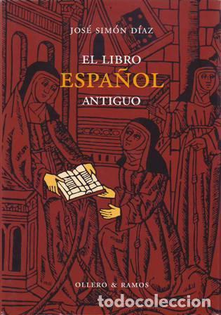 Libros: SIMON DIAZ, Jos&eacute;.- - El libro espa&ntilde;ol antiguo. An&aacute;lisis de su estructura - Foto 1
