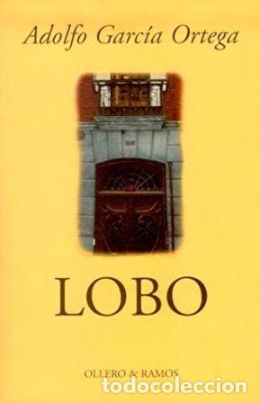 Libros: GARC&Iacute;A ORTEGA, Adolfo.- - Lobo. - Foto 1
