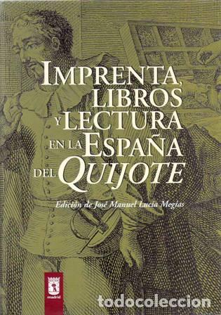 Libros: VV. AA.- - Imprenta, libros y lectura en la Espa&ntilde;a del Quijote. - Foto 1