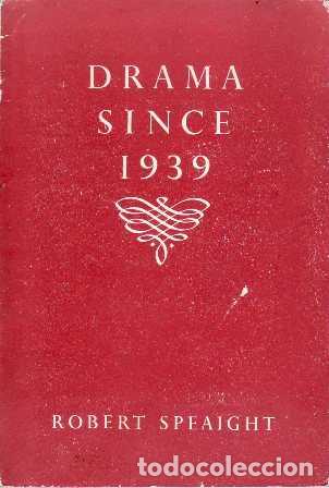 Libros: SPEAIGHT, Robert.- - Drama since 1939. Illustrated. - Foto 1