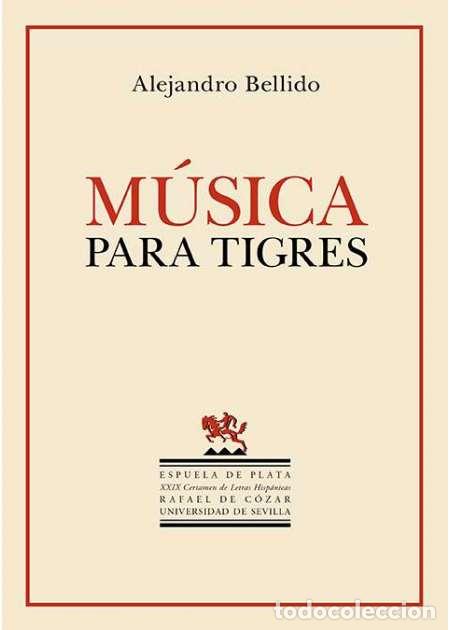 Libros: BELLIDO, Alejandro.- - M&uacute;sica para tigres. - Foto 1
