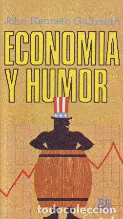 Libros: GALBRAITH, John Kenneth.- - Econom&iacute;a y humor. - Foto 1