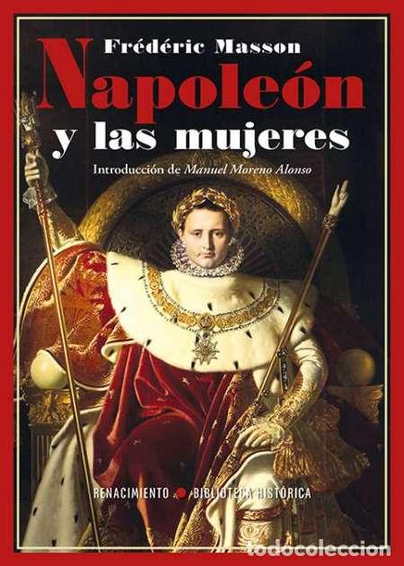 Libros: MASSON, Fr&eacute;d&eacute;ric.- - Napole&oacute;n y las mujeres. - Foto 1