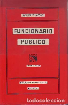 Libros: MEDIO, Dolores.- - Funcionario p&uacute;blico. - Foto 1