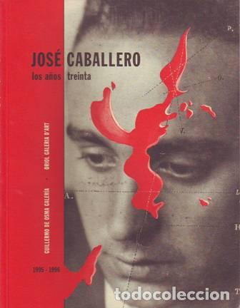 Libros: JOS&Eacute; CABALLERO. Los a&ntilde;os 30. - Foto 1