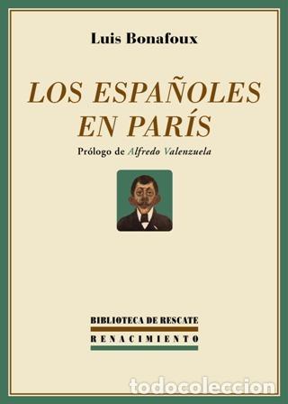 Libros: BONAFOUX, Luis.- - Los espa&ntilde;oles en Par&iacute;s. - Foto 1