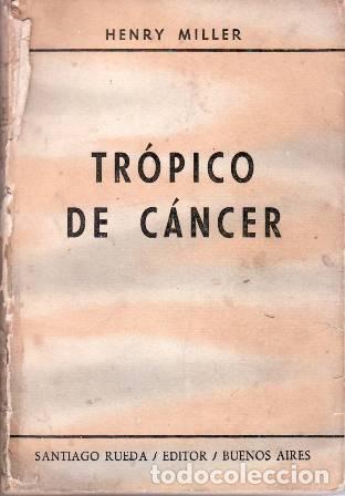 Libros: MILLER, Henry.- - Tr&oacute;pico de C&aacute;ncer. - Foto 1