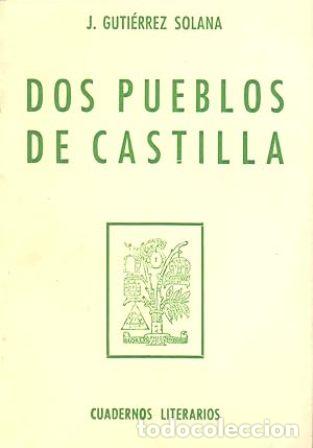 Libros: GUTI&Eacute;RREZ SOLANA, J.- - Dos pueblos de Castilla. - Foto 1