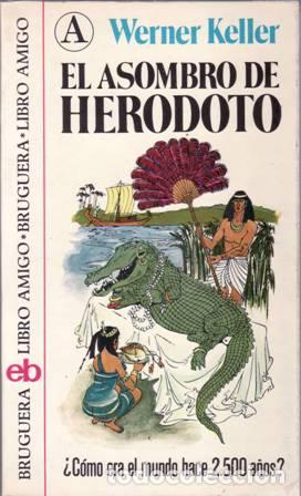 Libros: KELLER, Werner.- - El asombro de Herodoto. Novela hist&oacute;rica. - Foto 1