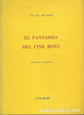 Libros: MARSE, Juan.- - El fantasma del cine Roxy. - Foto 1
