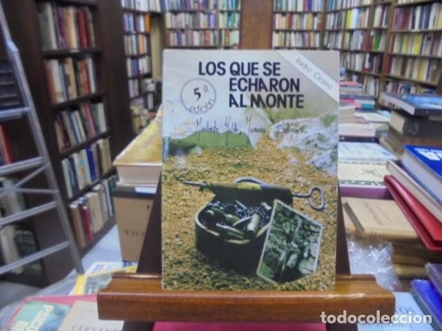 Libros: Cicero, Isidro - LOS QUE SE ECHARON AL MONTE (5&ordf; edici&oacute;n). - Foto 1