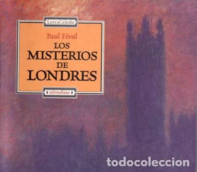 Libros: FEVAL, Paul.- - Los misterios de Londres. Traducci&oacute;n, introducci&oacute;n y notas de Gregorio Cantera. - Foto 1