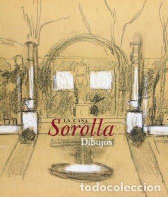 Libros: SOROLLA, Joaqu&iacute;n.- - La Casa Sorolla. Dibujos. Cat&aacute;logo. - Foto 1