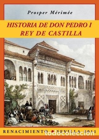 Libros: M&Eacute;RIM&Eacute;E, Prosper.- - Historia de Don Pedro I rey de Castilla. - Foto 1