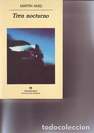 Libros: AMIS, Martin.- - Tren nocturno. Novela. - Foto 1