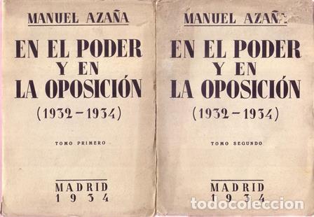 Libros: AZA&Ntilde;A, Manuel.- - En el poder y en la oposici&oacute;n. (1932 - 1934). 2 tomos. - Foto 1