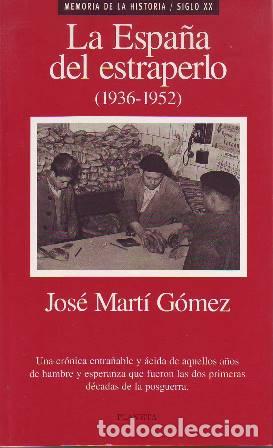 Libros: MART&Iacute; G&Oacute;MEZ, Jos&eacute;.- - La Espa&ntilde;a del estraperlo (1936-1952). - Foto 1