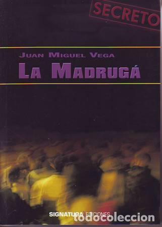 Libros: VEGA, Juan Miguel.- - La Madrug&aacute;. - Foto 1