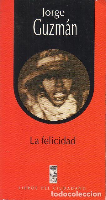 Libros: GUZM&Aacute;N, Jorge.- - La felicidad. Relato. - Foto 1