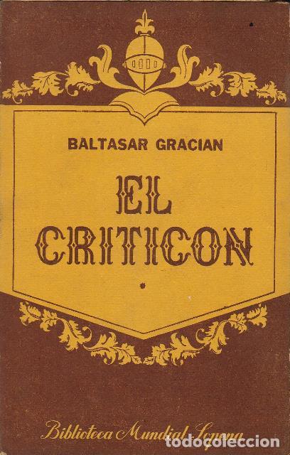 Libros: GRACIAN, Baltasar.- - El critic&oacute;n. 2 Tomos. Edici&oacute;n anotada. - Foto 1