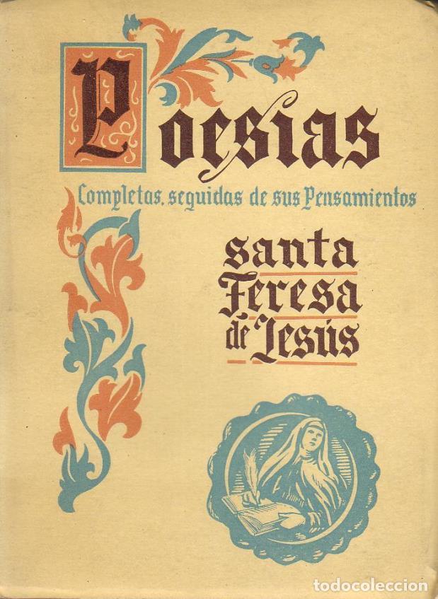 Libros: JES&Uacute;S, Santa Teresa de.- - Poes&iacute;as completas, seguidas de sus pensamientos.