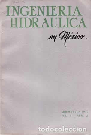 Libros: INGENIER&Iacute;A HIDRA&Uacute;LICA EN M&Eacute;XICO.- 4 vol&uacute;menes. Director: Ing. Agust&iacute;n de Neymet Leger.