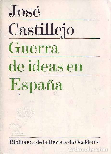 Libros: CASTILLEJO, Jos&eacute;.- - Guerra de ideas en Espa&ntilde;a. - Foto 1