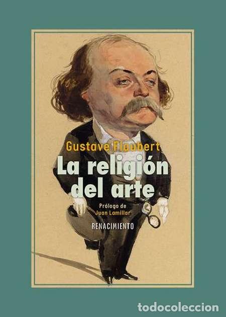 Libros: Flaubert, Gustave.- - La religi&oacute;n del arte. - Foto 1