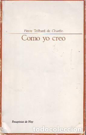Libros: TEILHARD DE CHARDIN, Pierre.- - Como yo creo. - Foto 1