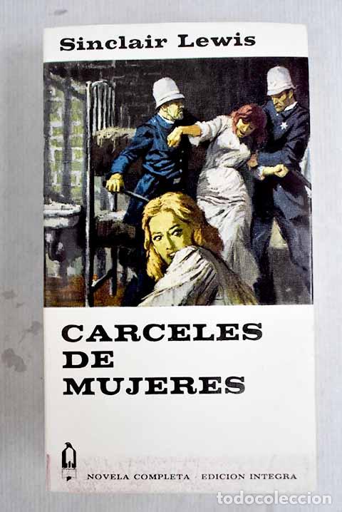 Libros: C&aacute;rceles de mujeres: Lewis, Sinclair.- Lewis, Sinclair - Foto 1
