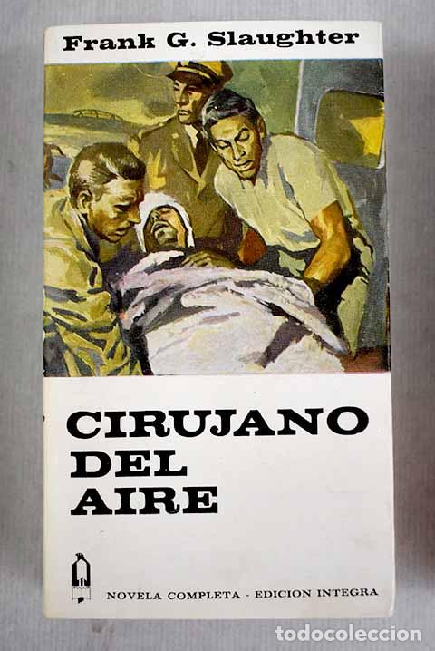 Libros: Cirujano del aire: Slaughter, Frank G..- Slaughter, Frank G. - Foto 1