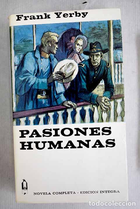 Libros: Pasiones humanas: Yerby, Frank.- Yerby, Frank - Foto 1
