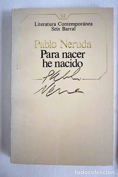 Libros: Para nacer he nacido.- Neruda, Pablo - Foto 1