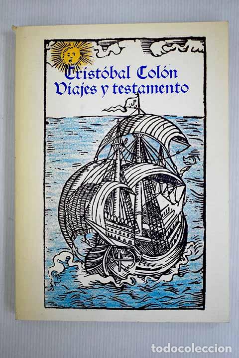 Libros: Viajes y testamento: Col&oacute;n, Crist&oacute;bal.- Col&oacute;n, Crist&oacute;bal - Foto 1