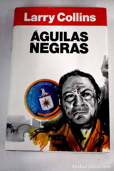 Libros: &Aacute;guilas negras: Collins, Larry.- Collins, Larry - Foto 1