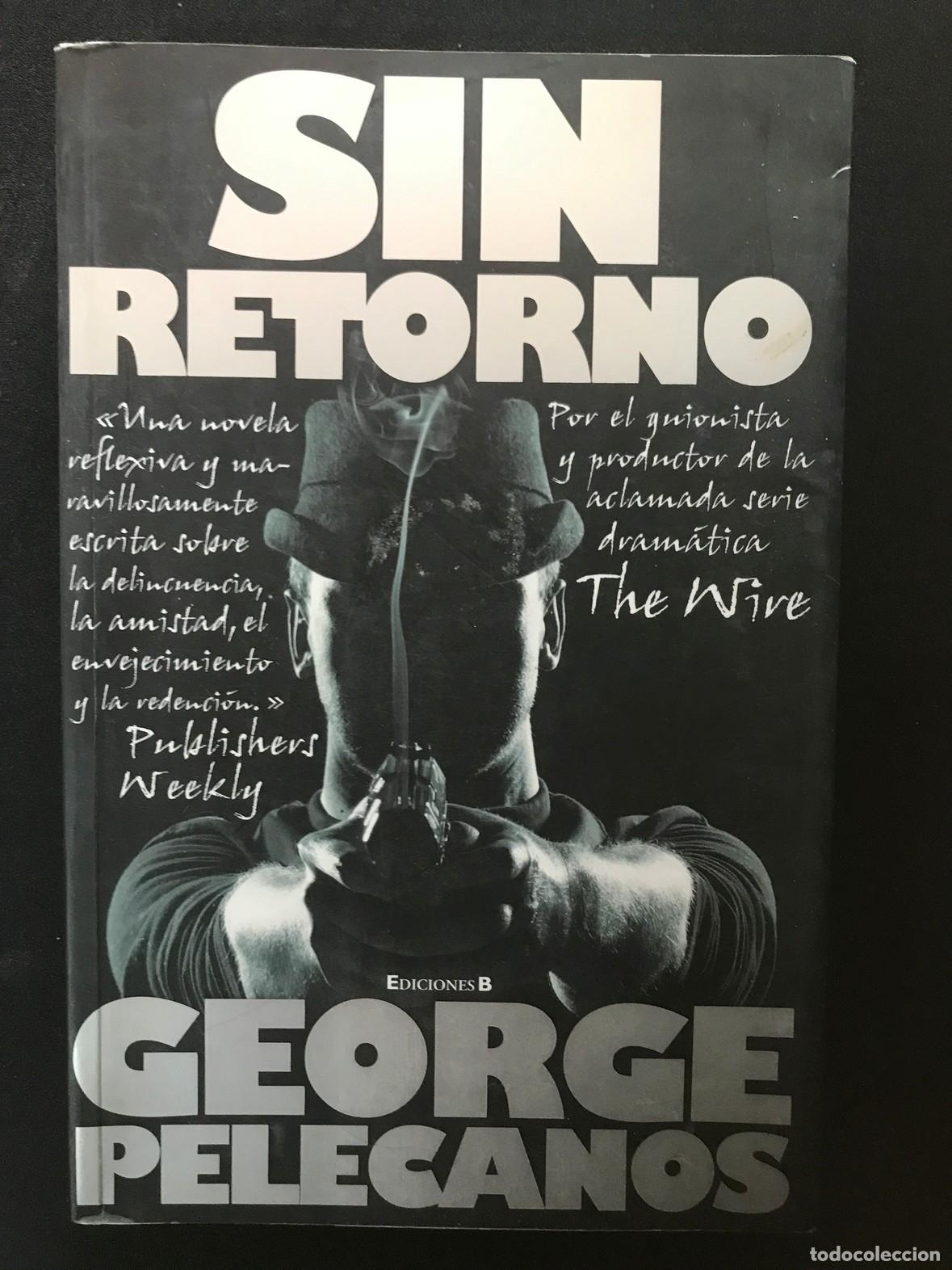 Libros: George Pelecanos - Sin retorno - Foto 1
