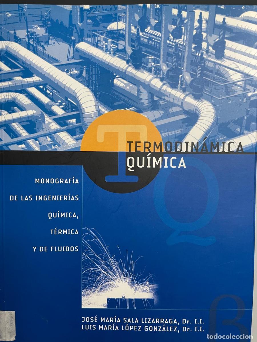 Libri di seconda mano: Termodin&aacute;mica. Qu&iacute;mica. Monograf&iacute;a de las ingenier&iacute;as qu&iacute;mica, t&eacute;rmica y de fluidos. - Jos&eacute; M&ordf; Sala